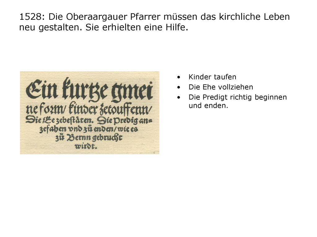 1528: Die Oberaargauer Pfarrer müssen das kirchliche Leben neu gestalten. Sie erhielten eine Hilfe.