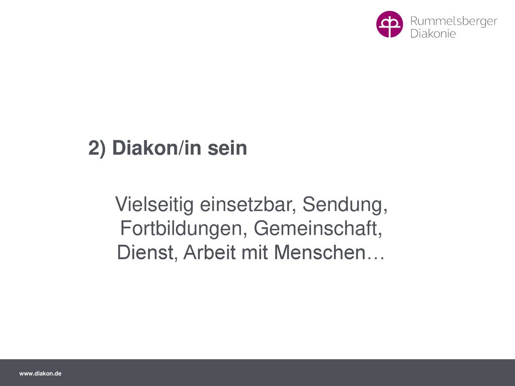 2) Diakon/in sein Vielseitig einsetzbar, Sendung, Fortbildungen, Gemeinschaft, Dienst, Arbeit mit Menschen…