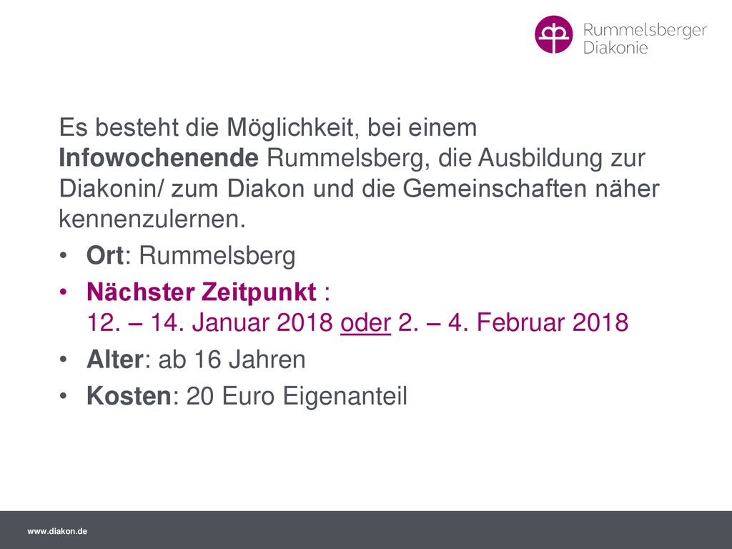 Es besteht die Möglichkeit, bei einem Infowochenende Rummelsberg, die Ausbildung zur Diakonin/ zum Diakon und die Gemeinschaften näher kennenzulernen.