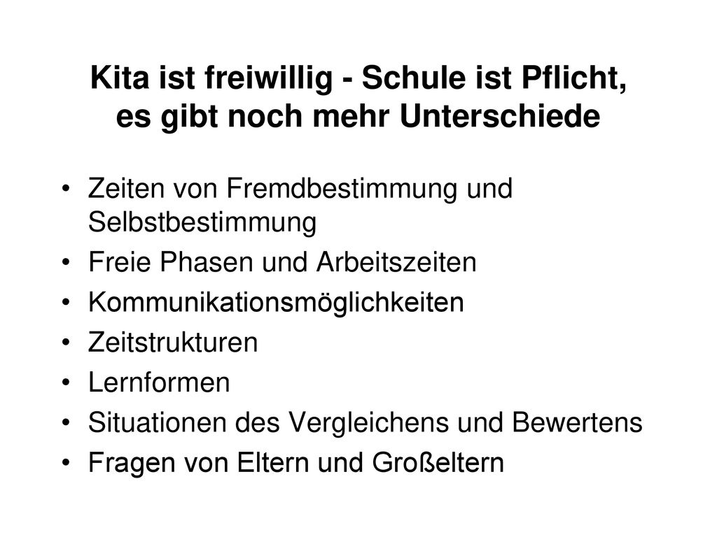 Kita ist freiwillig - Schule ist Pflicht, es gibt noch mehr Unterschiede
