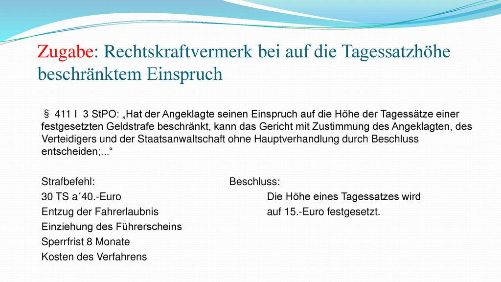 Zugabe: Rechtskraftvermerk bei auf die Tagessatzhöhe beschränktem Einspruch