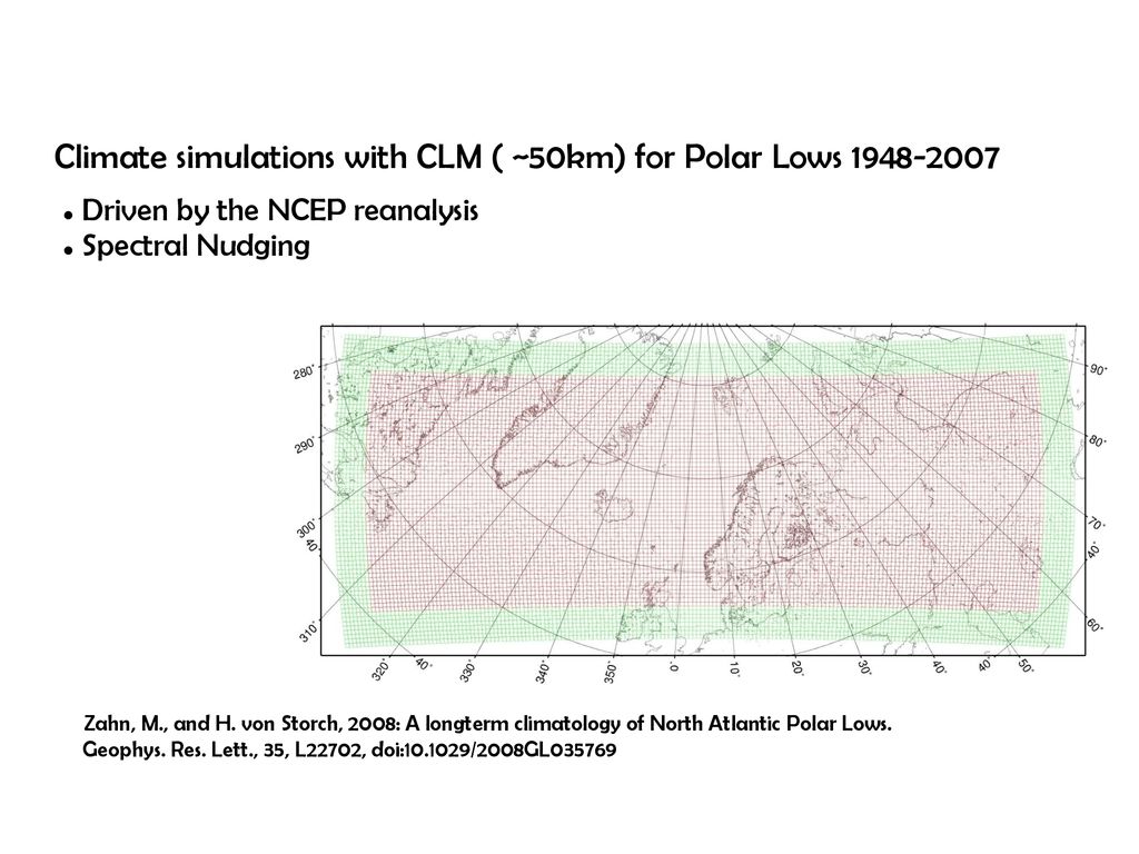 Climate simulations with CLM ( ~50km) for Polar Lows