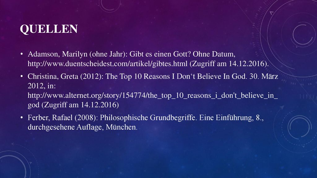 Quellen Adamson, Marilyn (ohne Jahr): Gibt es einen Gott Ohne Datum,   (Zugriff am ).