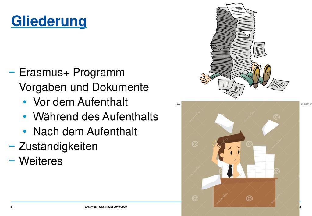 Gliederung Erasmus+ Programm Vorgaben und Dokumente Vor dem Aufenthalt