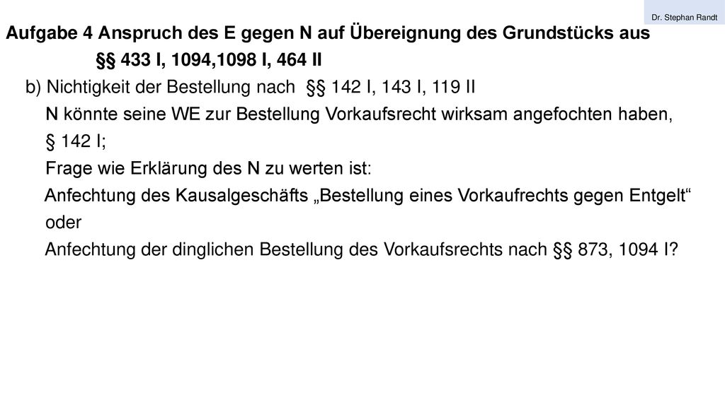 Aufgabe 4 Anspruch des E gegen N auf Übereignung des Grundstücks aus