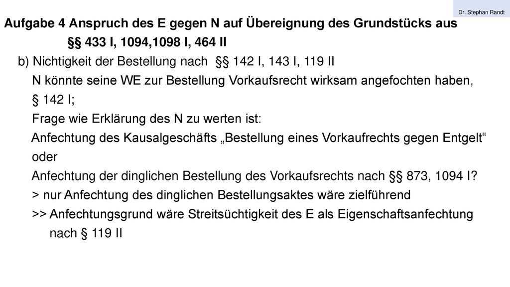 Aufgabe 4 Anspruch des E gegen N auf Übereignung des Grundstücks aus