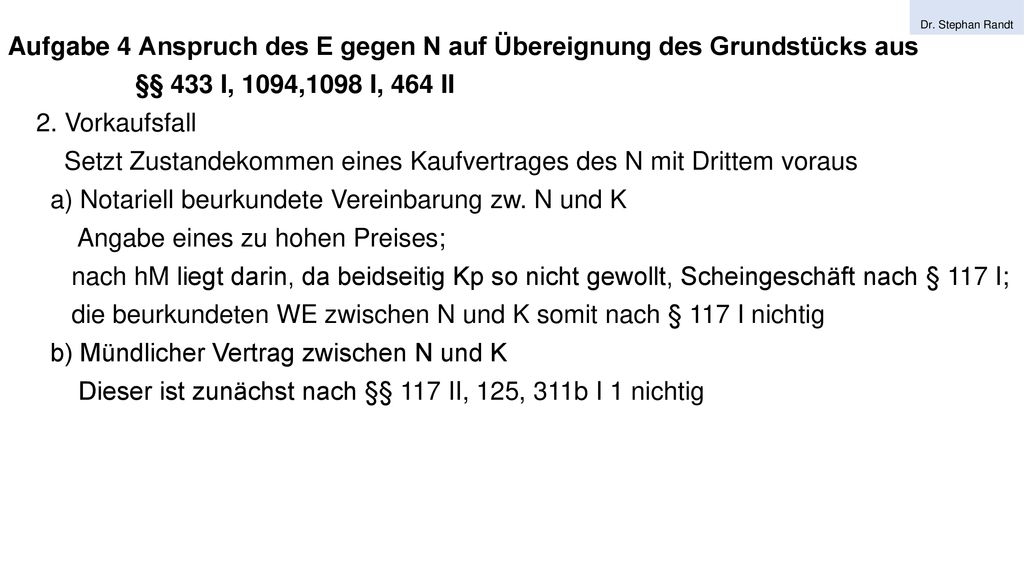 Aufgabe 4 Anspruch des E gegen N auf Übereignung des Grundstücks aus