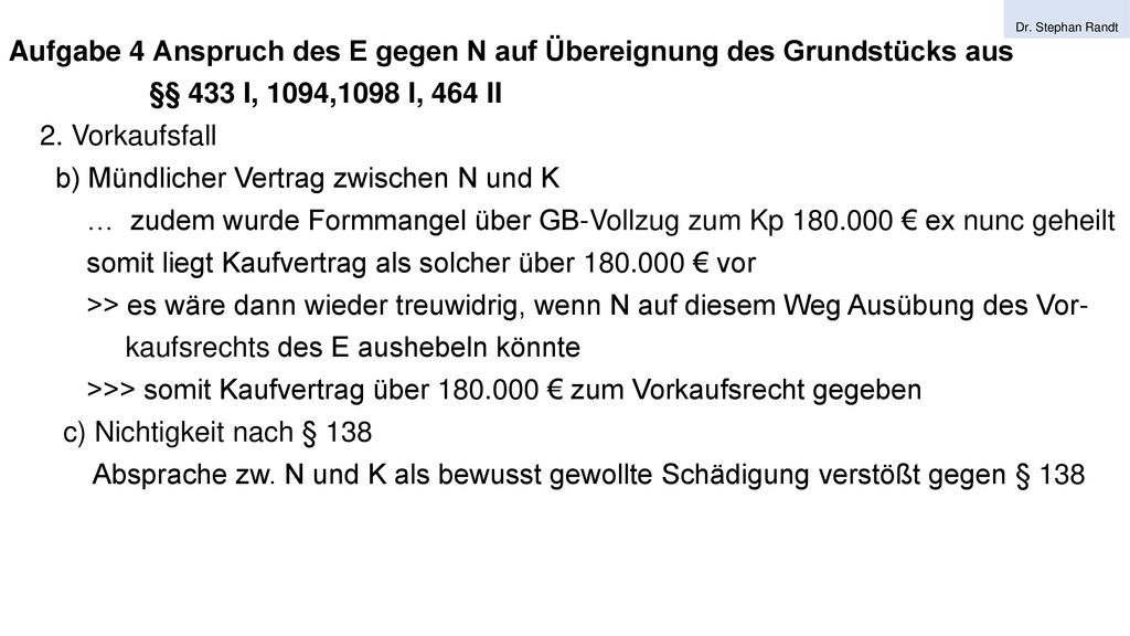 Aufgabe 4 Anspruch des E gegen N auf Übereignung des Grundstücks aus