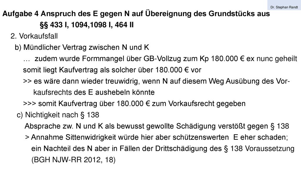 Aufgabe 4 Anspruch des E gegen N auf Übereignung des Grundstücks aus