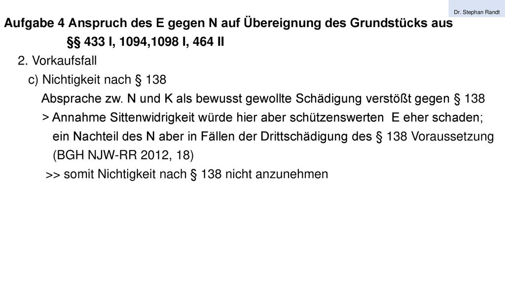 Aufgabe 4 Anspruch des E gegen N auf Übereignung des Grundstücks aus
