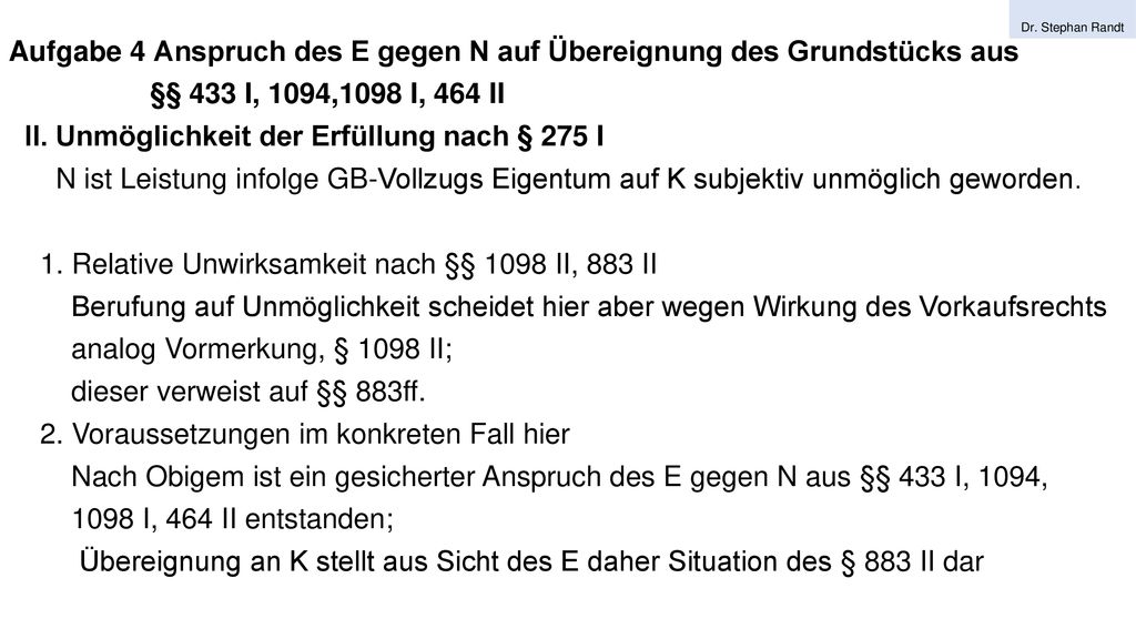 Aufgabe 4 Anspruch des E gegen N auf Übereignung des Grundstücks aus