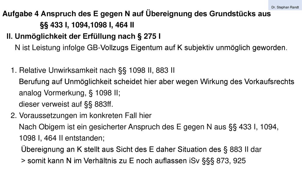 Aufgabe 4 Anspruch des E gegen N auf Übereignung des Grundstücks aus