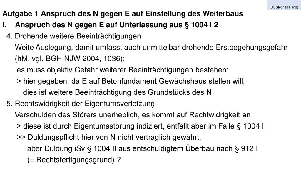 Aufgabe 1 Anspruch des N gegen E auf Einstellung des Weiterbaus