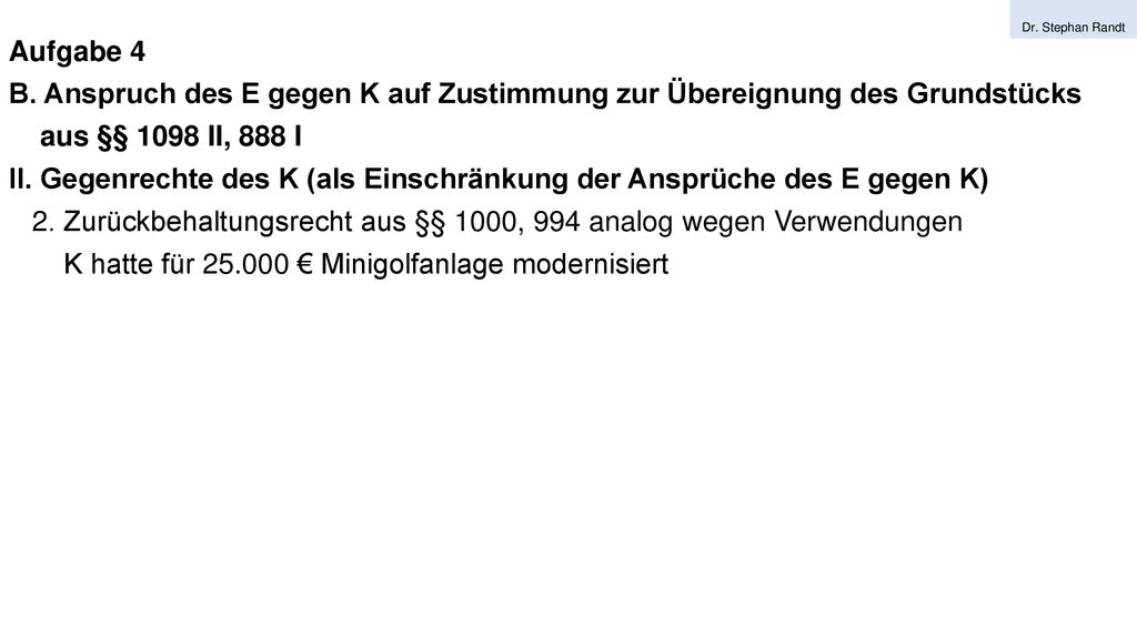 II. Gegenrechte des K (als Einschränkung der Ansprüche des E gegen K)