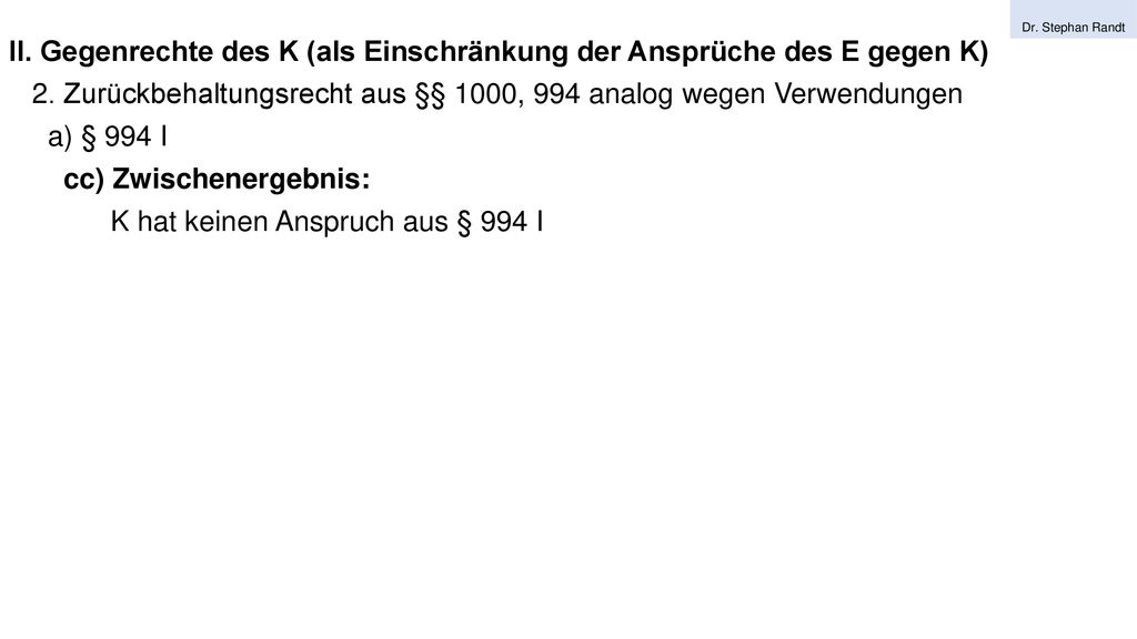 II. Gegenrechte des K (als Einschränkung der Ansprüche des E gegen K)
