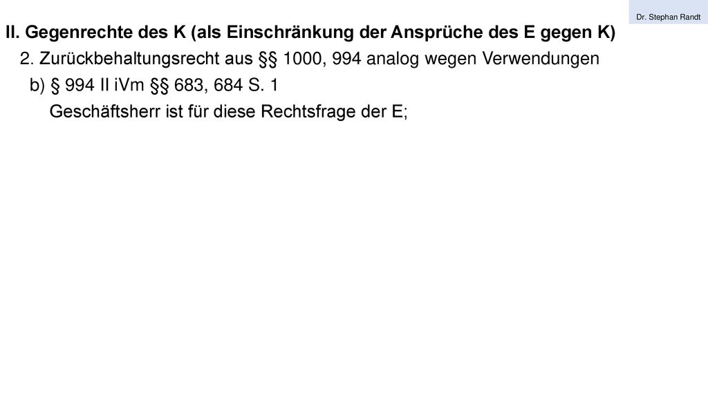 II. Gegenrechte des K (als Einschränkung der Ansprüche des E gegen K)