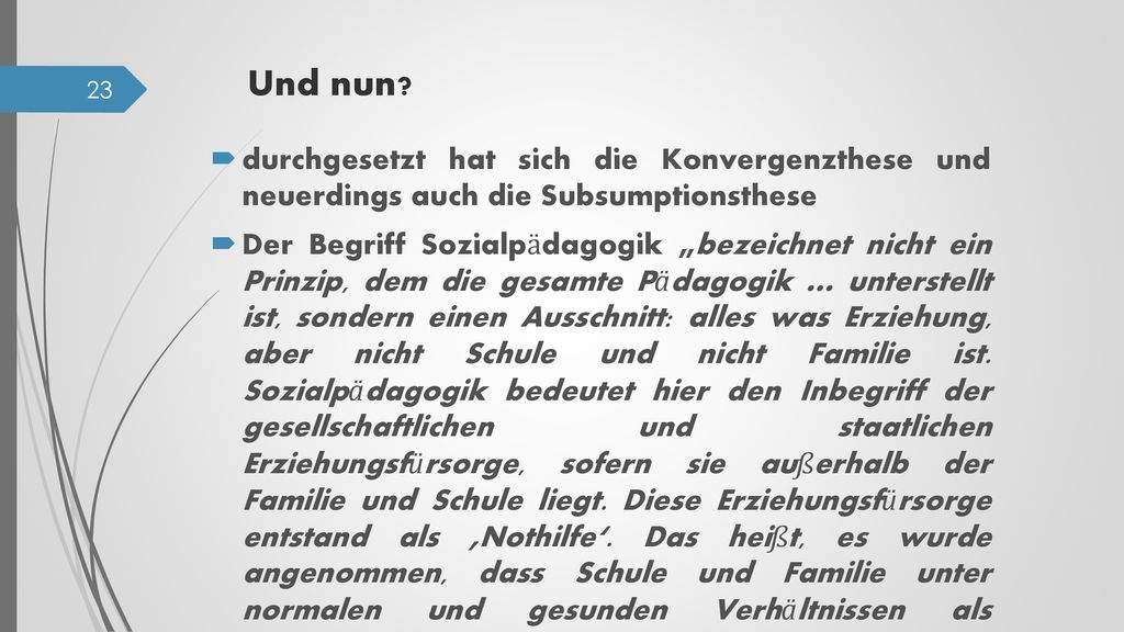 Und nun durchgesetzt hat sich die Konvergenzthese und neuerdings auch die Subsumptionsthese.