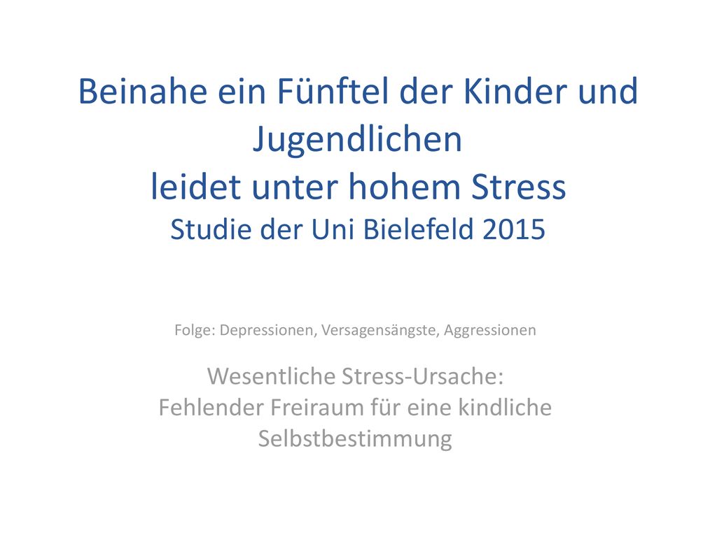 Beinahe ein Fünftel der Kinder und Jugendlichen leidet unter hohem Stress Studie der Uni Bielefeld 2015