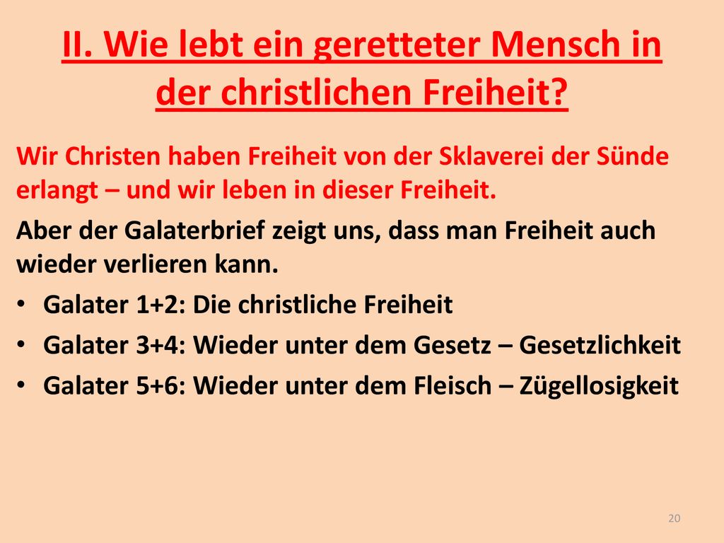 II. Wie lebt ein geretteter Mensch in der christlichen Freiheit