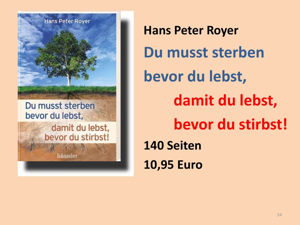 Du musst sterben bevor du lebst, damit du lebst, bevor du stirbst!