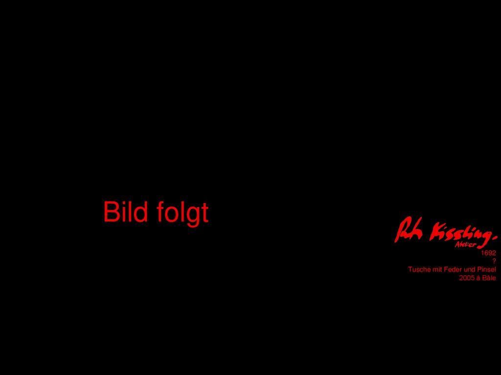 Bild folgt 1692 Tusche mit Feder und Pinsel 2005 à Bâle