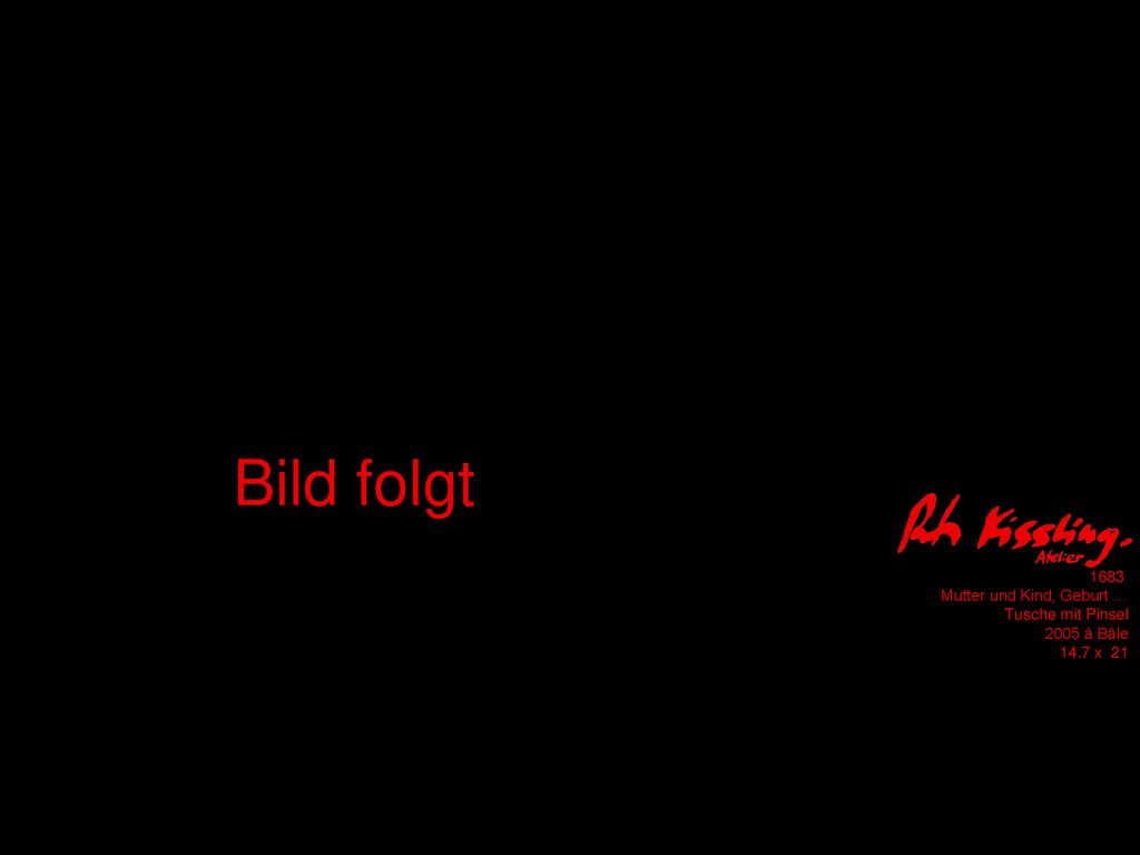 Bild folgt 1683 Mutter und Kind, Geburt … Tusche mit Pinsel