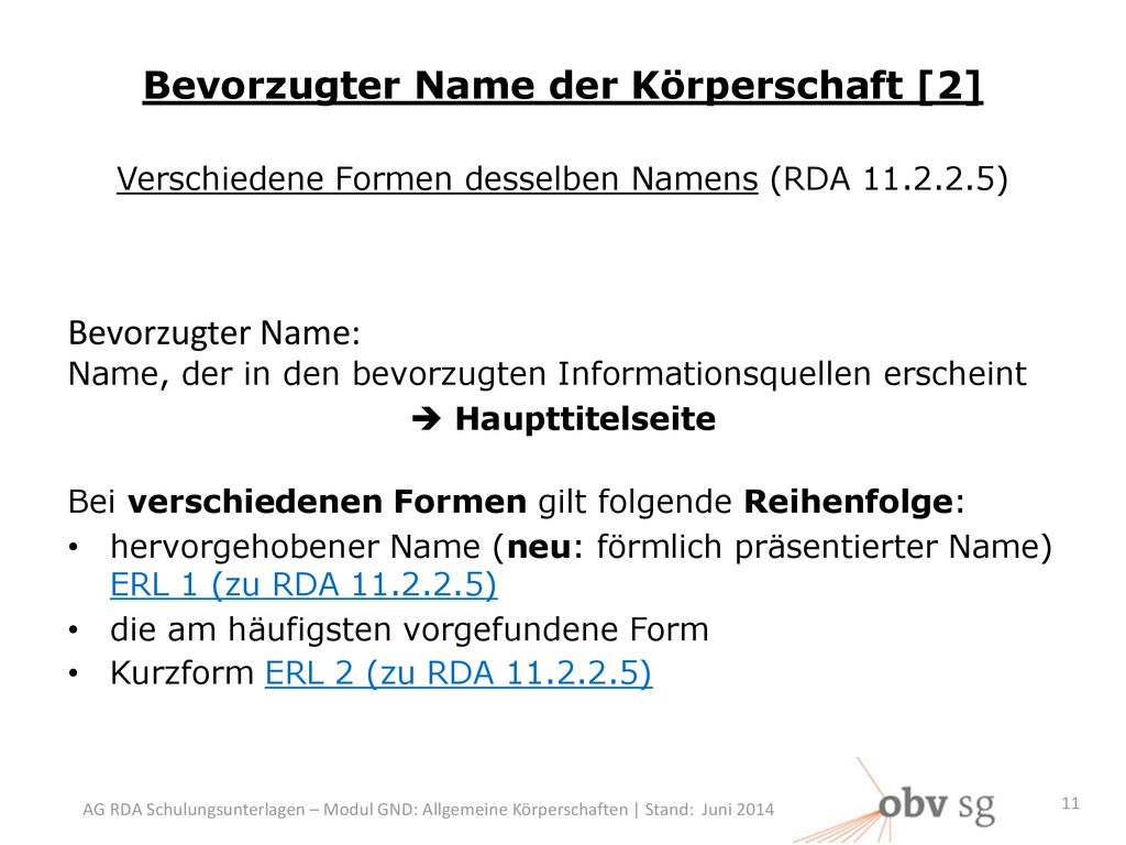 Bevorzugter Name der Körperschaft [2] Verschiedene Formen desselben Namens (RDA )