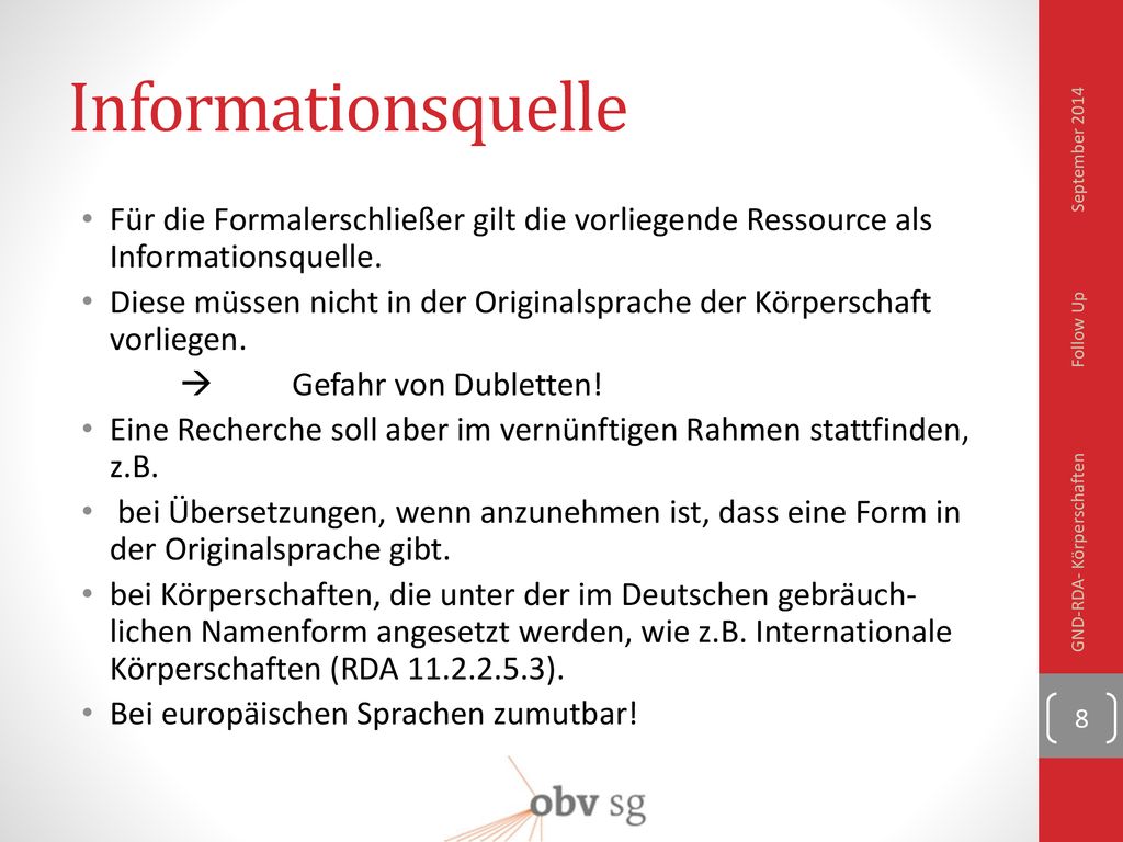 Informationsquelle September Für die Formalerschließer gilt die vorliegende Ressource als Informationsquelle.