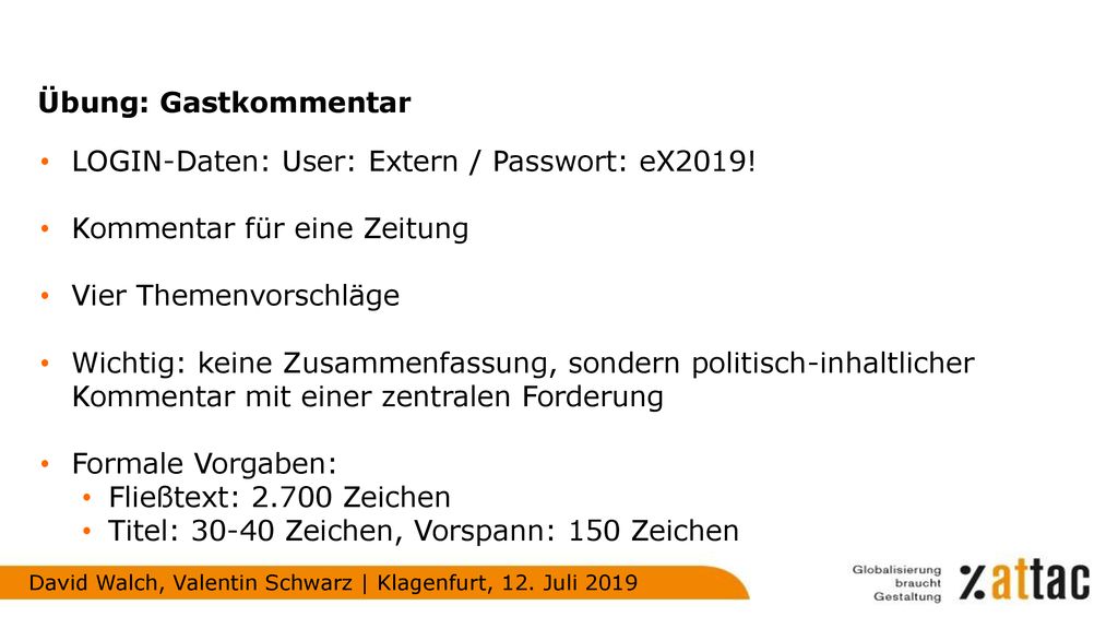 Übung: Gastkommentar LOGIN-Daten: User: Extern / Passwort: eX2019! Kommentar für eine Zeitung. Vier Themenvorschläge.