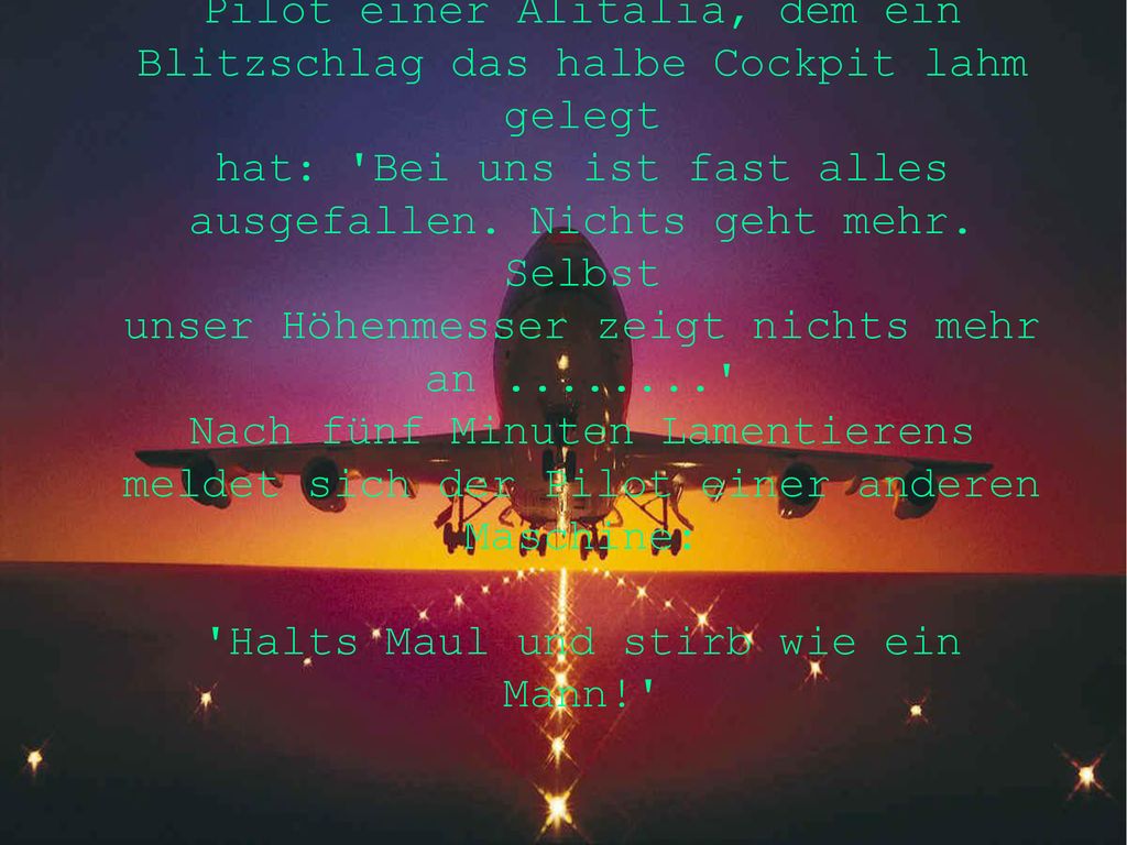 Pilot einer Alitalia, dem ein Blitzschlag das halbe Cockpit lahm gelegt hat: Bei uns ist fast alles ausgefallen.