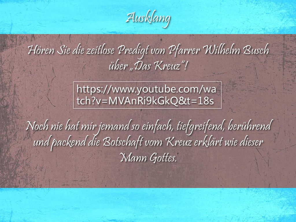 Ausklang Hören Sie die zeitlose Predigt von Pfarrer Wilhelm Busch