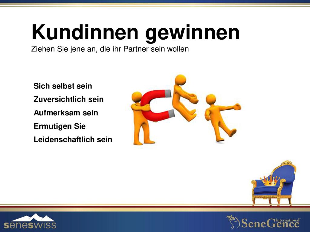 Kundinnen gewinnen Ziehen Sie jene an, die ihr Partner sein wollen