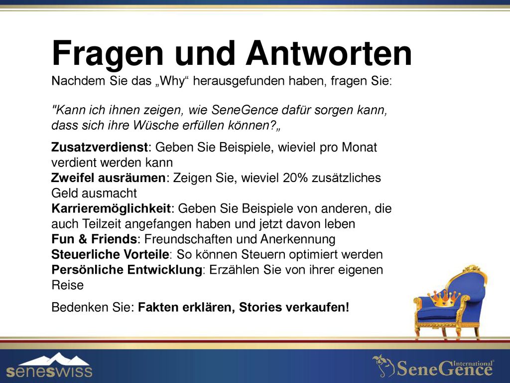 Fragen und Antworten Nachdem Sie das „Why herausgefunden haben, fragen Sie: