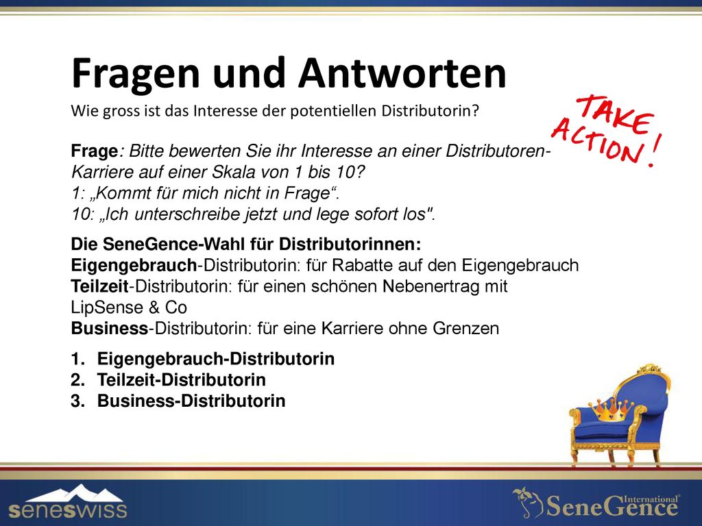 Fragen und Antworten Wie gross ist das Interesse der potentiellen Distributorin