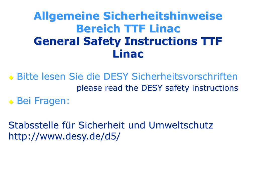 Allgemeine Sicherheitshinweise Bereich TTF Linac General Safety Instructions TTF Linac