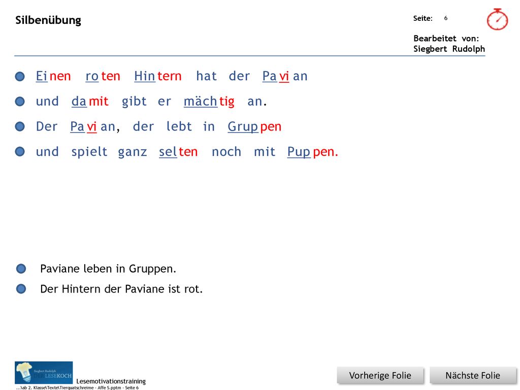 Ei nen ro ten Hin tern hat der Pa vi an und da mit gibt er mäch tig