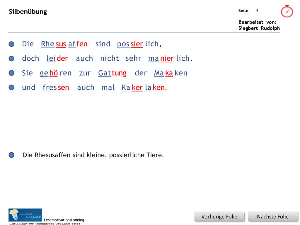 Die Rhe sus af fen sind pos sier lich, doch lei der auch nicht sehr ma