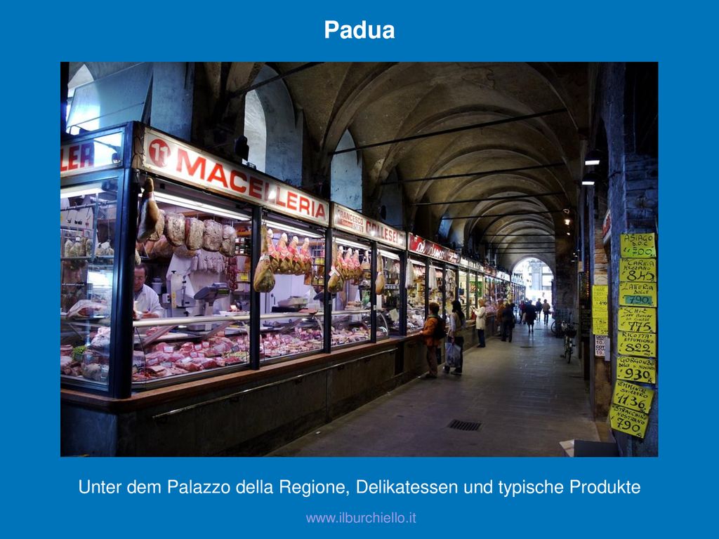 Unter dem Palazzo della Regione, Delikatessen und typische Produkte