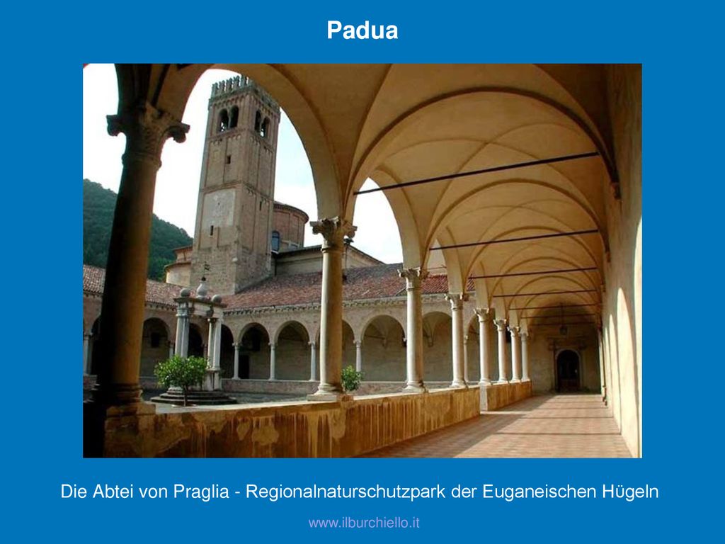 Padua Die Abtei von Praglia - Regionalnaturschutzpark der Euganeischen Hϋgeln