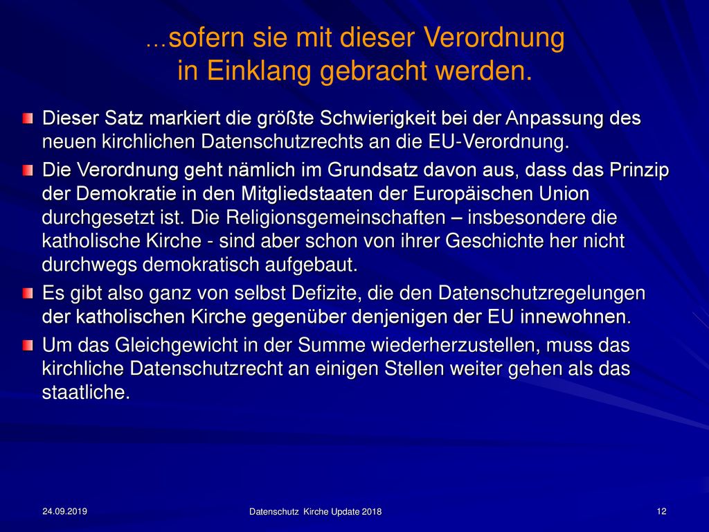 …sofern sie mit dieser Verordnung in Einklang gebracht werden.