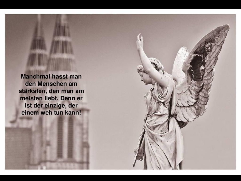 Manchmal hasst man den Menschen am stärksten, den man am meisten liebt