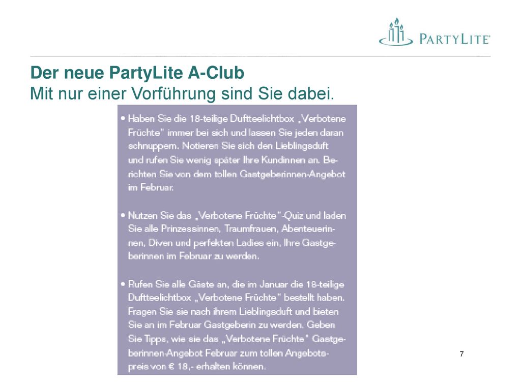 Der neue PartyLite A-Club Mit nur einer Vorführung sind Sie dabei.