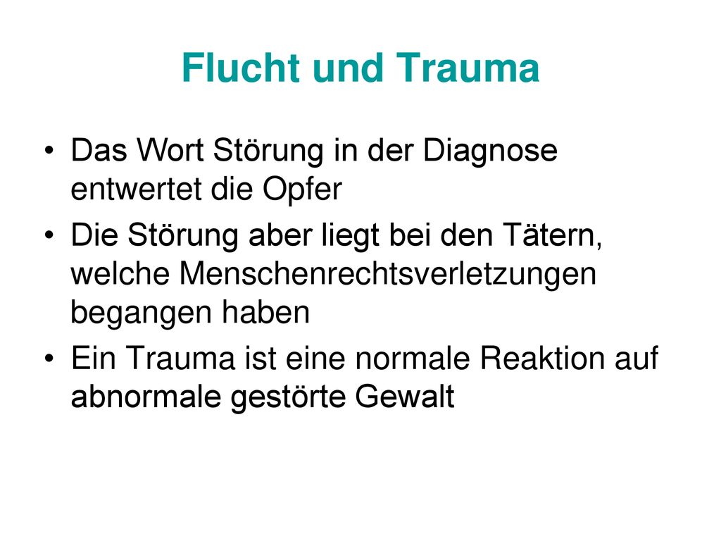 Flucht und Trauma Das Wort Störung in der Diagnose entwertet die Opfer