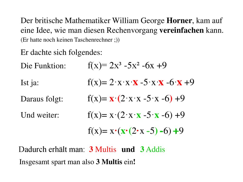 x x x · · · f(x)= 2x³ -5x² -6x +9 f(x)= 2·x·x·x -5·x·x -6·x +9