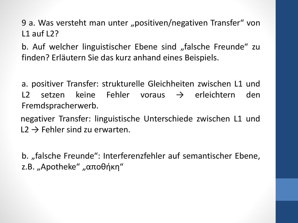 9 a. Was versteht man unter „positiven/negativen Transfer von L1 auf L2.