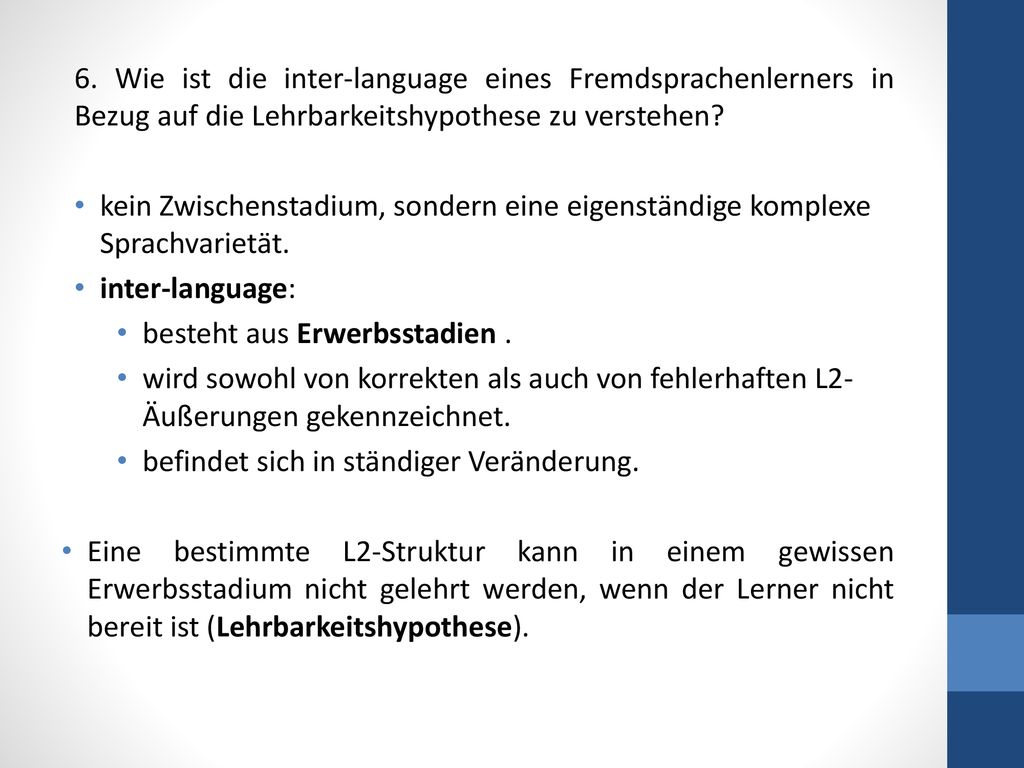 6. Wie ist die inter-language eines Fremdsprachenlerners in Bezug auf die Lehrbarkeitshypothese zu verstehen
