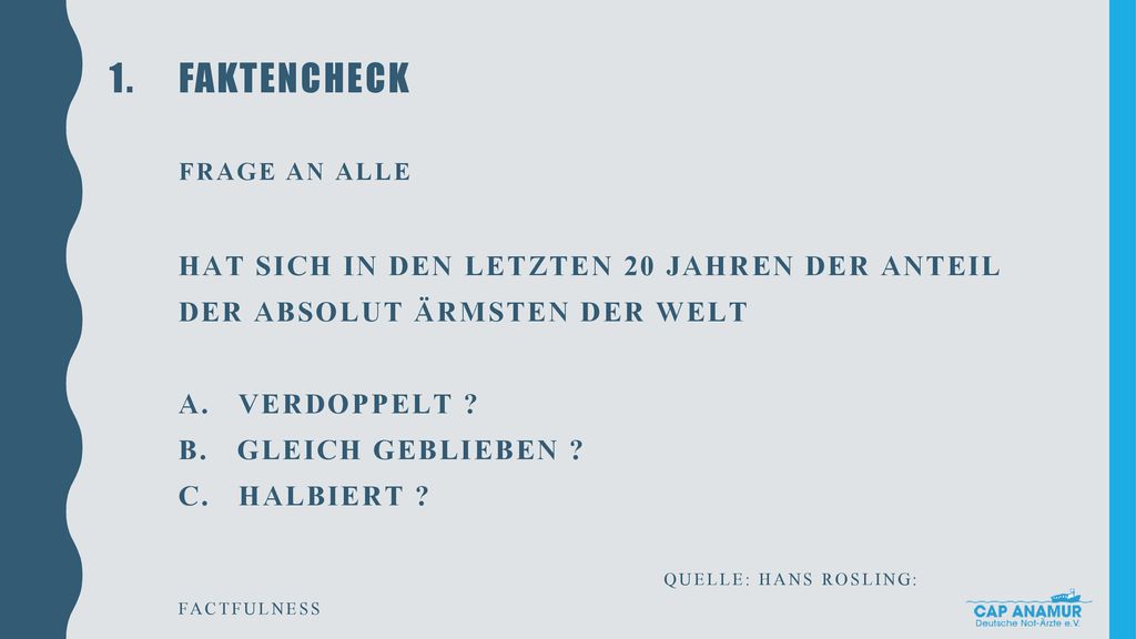 Faktencheck Frage an alle Hat sich in den letzten 20 Jahren der Anteil der absolut Ärmsten der Welt a.
