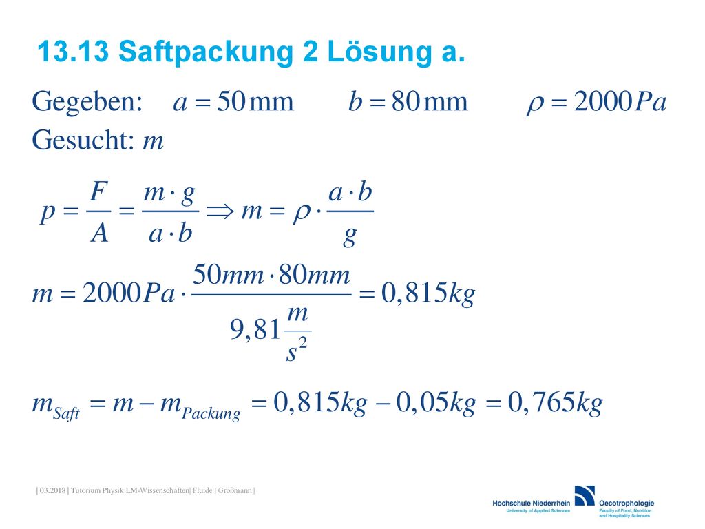 13.13 Saftpackung 2 Lösung a. | | Tutorium Physik LM-Wissenschaften| Fluide | Großmann |