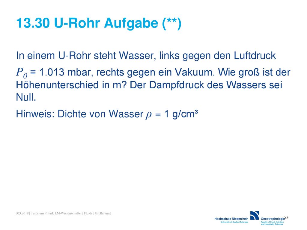 13.30 U-Rohr Aufgabe (**) In einem U-Rohr steht Wasser, links gegen den Luftdruck.