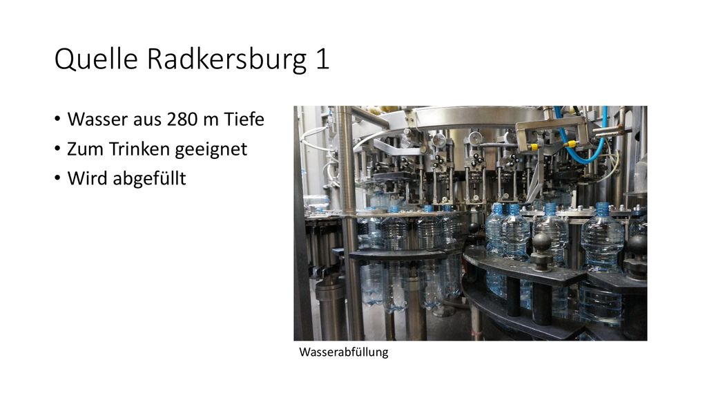 Quelle Radkersburg 1 Wasser aus 280 m Tiefe Zum Trinken geeignet
